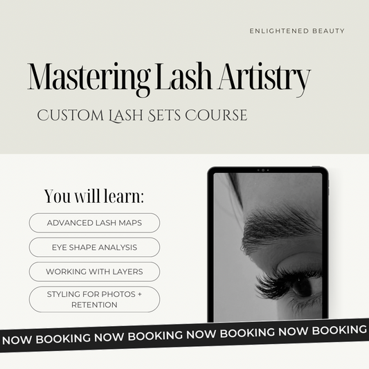 1:1 Mastering Lash Artistry - Advanced Lash Styling Course