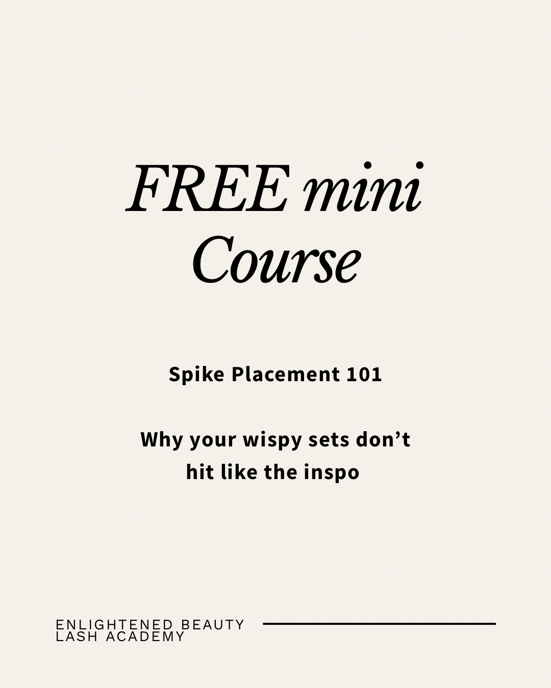 FREE Mini Course- Spike Placement 101